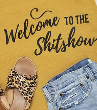 Load image into Gallery viewer, Welcome to the Sh*t Show T-Shirt
