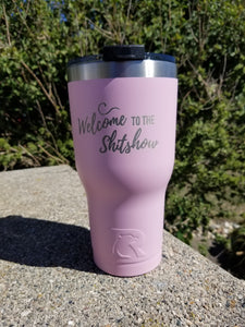 Welcome to the Sh*t Show 30 oz Tumbler