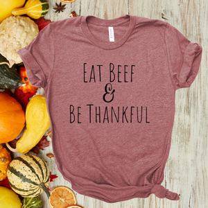 Eat Beef & Be Thankful