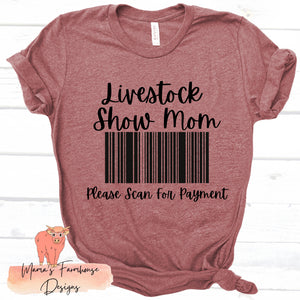 Livestock Show Mom Shirt