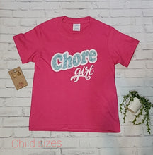 Load image into Gallery viewer, Chore Girl Shirt
