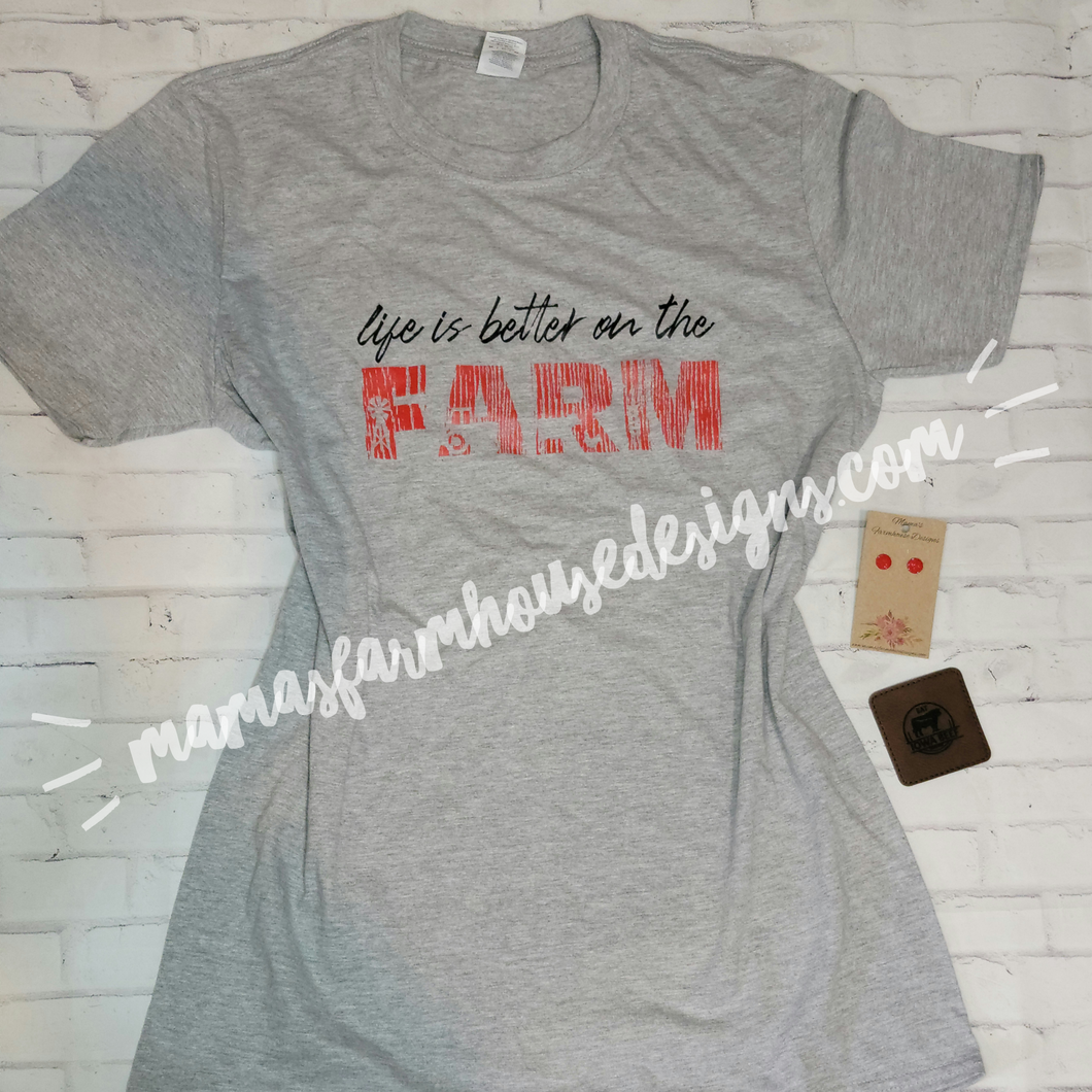 Life is better on the Farm Shirt